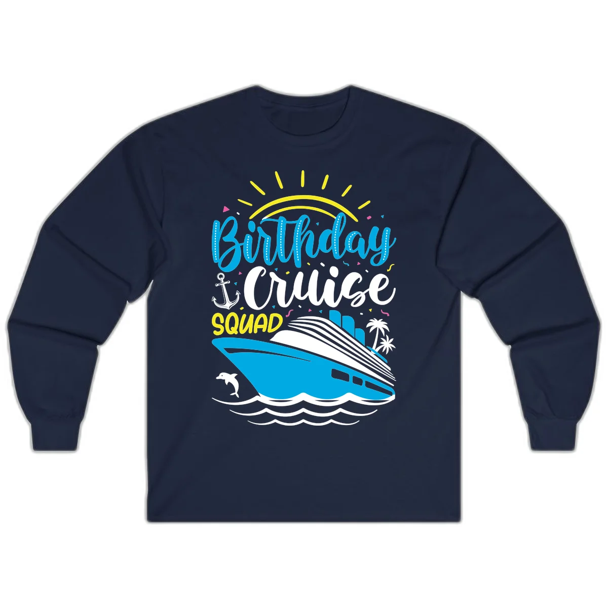 Birthday Cruise Squad Long Sleeve in Navy