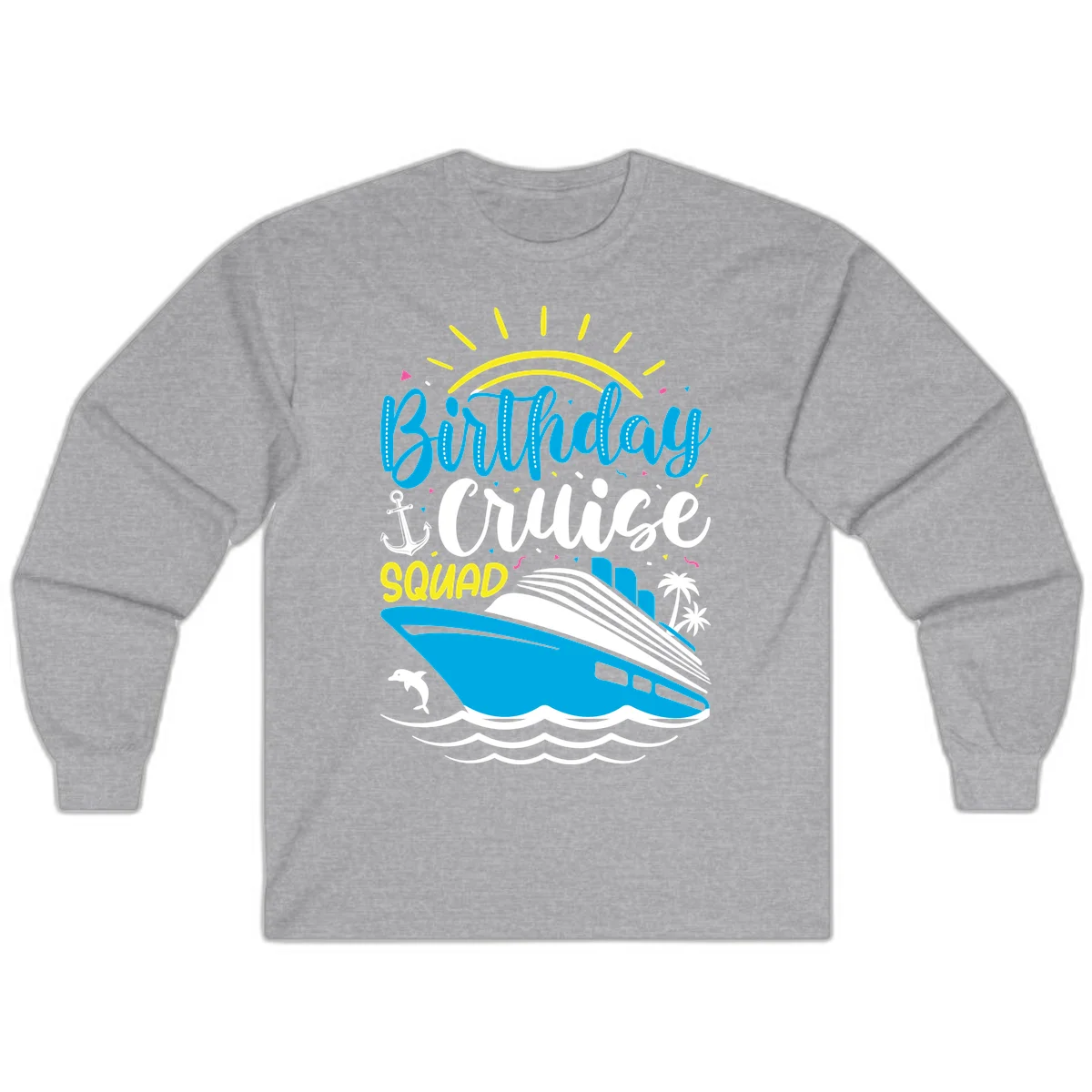 Birthday Cruise Squad Long Sleeve in Sport Grey