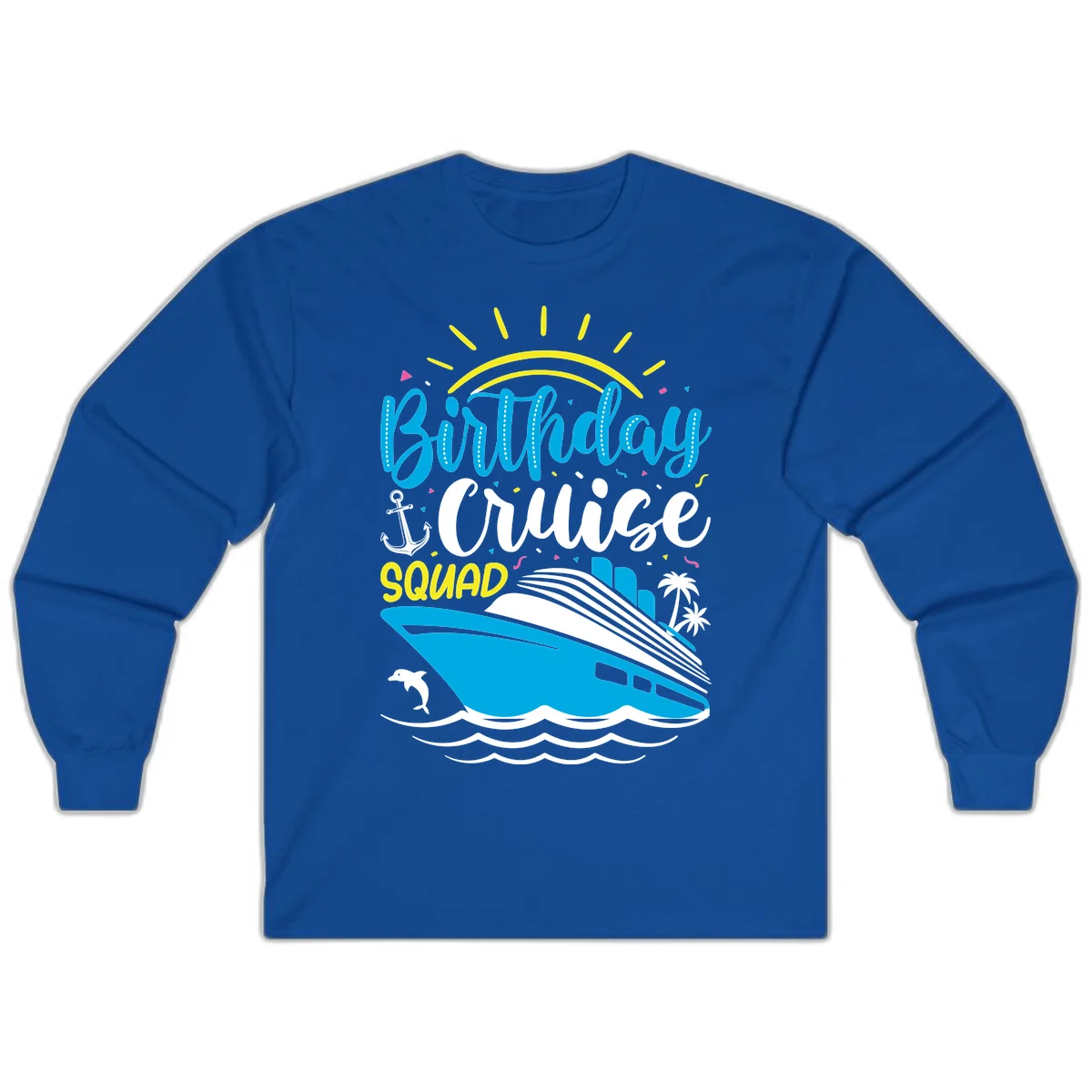 Birthday Cruise Squad Long Sleeve in Royal