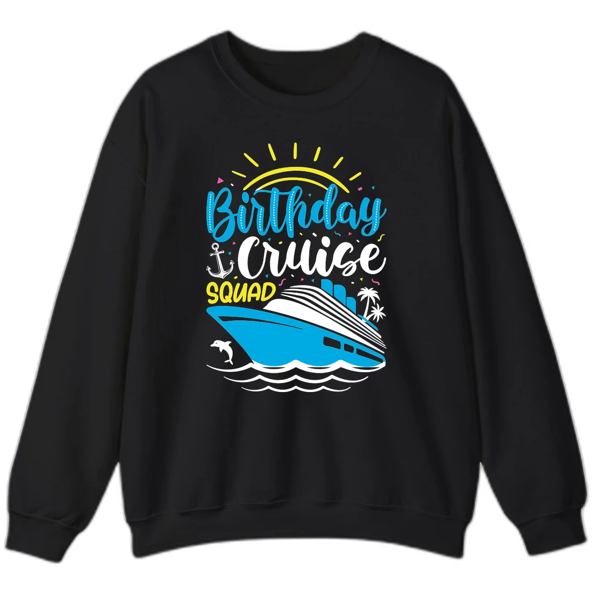 Birthday Cruise Squad Sweatshirt in Black