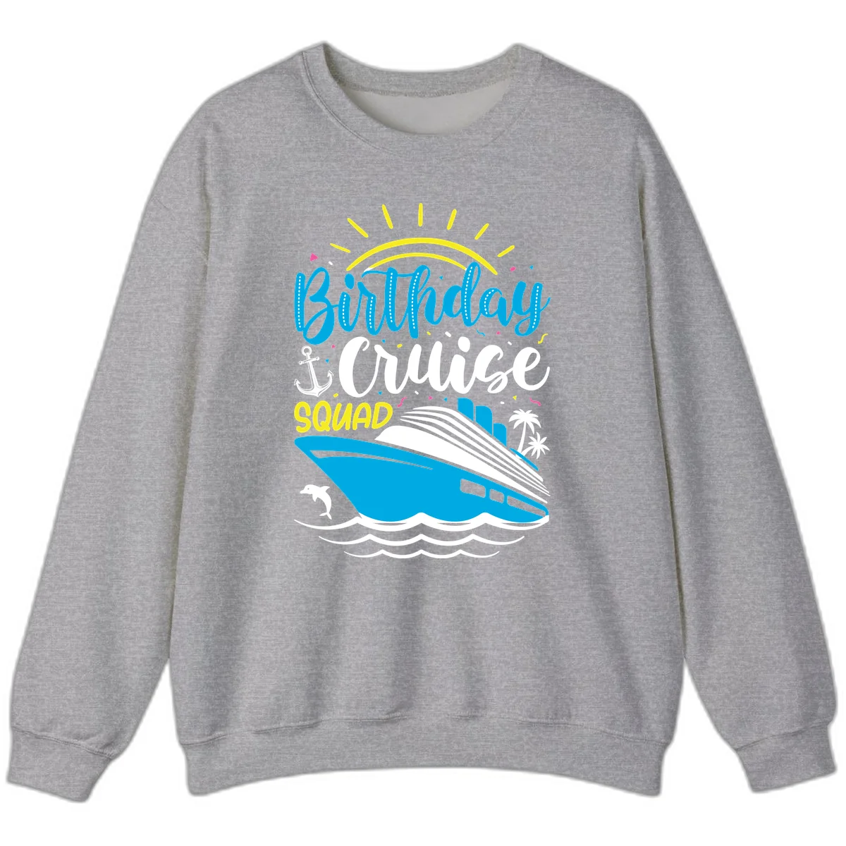 Birthday Cruise Squad Sweatshirt in Sport Grey