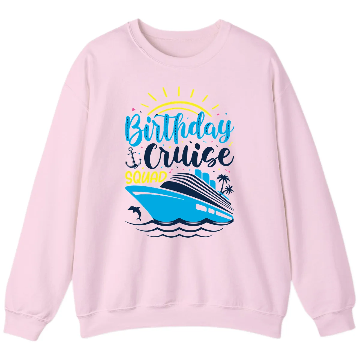 Birthday Cruise Squad Sweatshirt in Light Pink