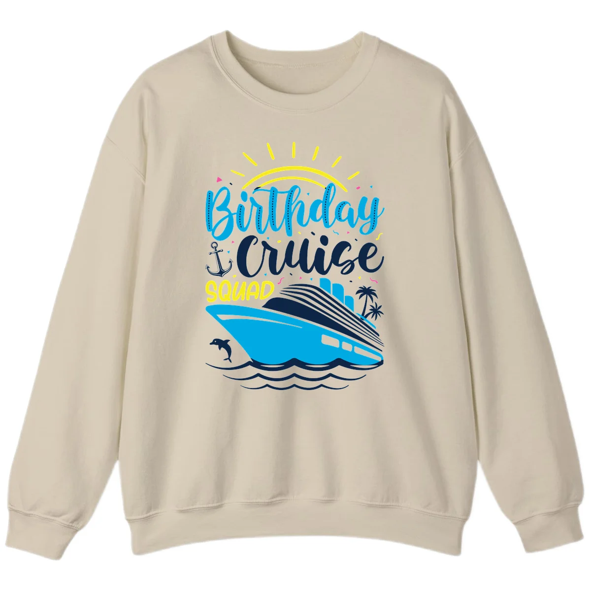 Birthday Cruise Squad Sweatshirt in Sand