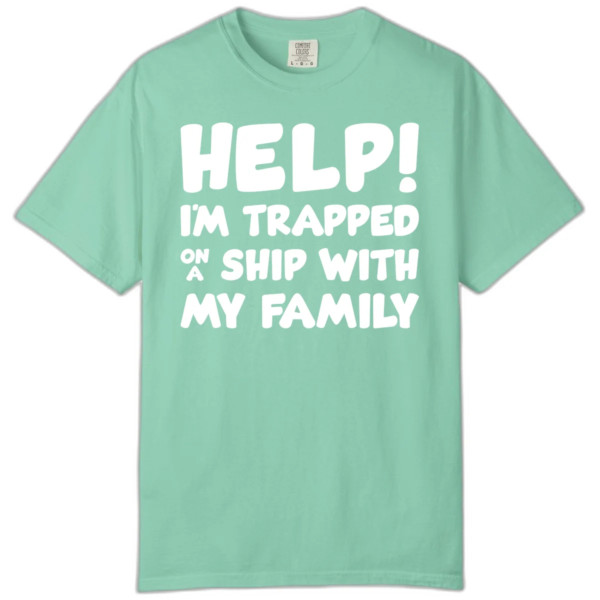 Help! I'm Trapped On A Ship With My Family Comfort Color in Island Reef