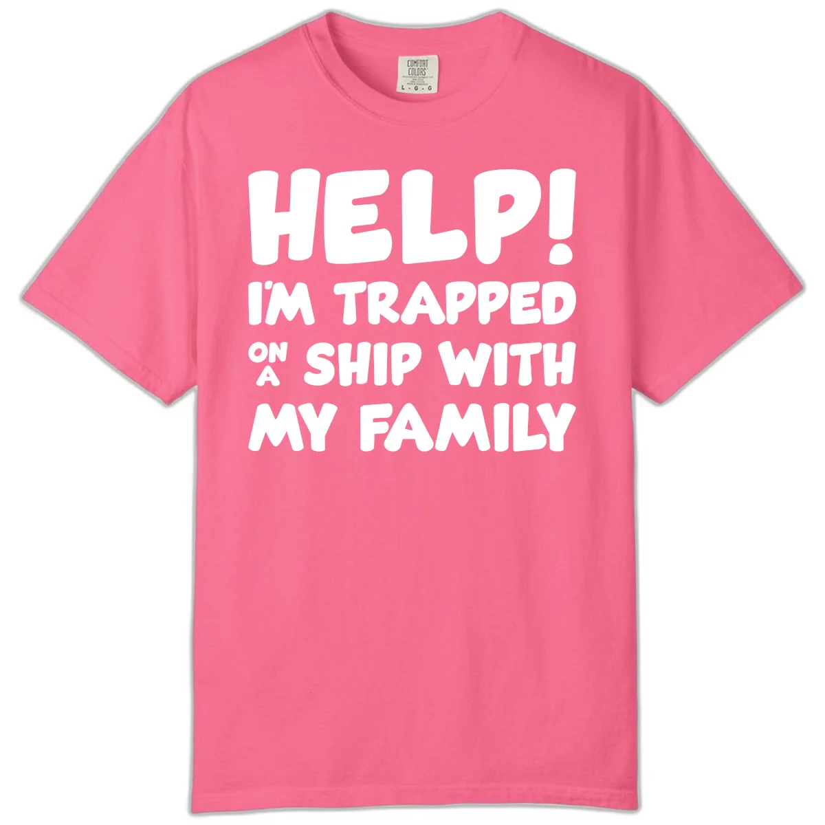 Help! I'm Trapped On A Ship With My Family Comfort Color in Crunchberry