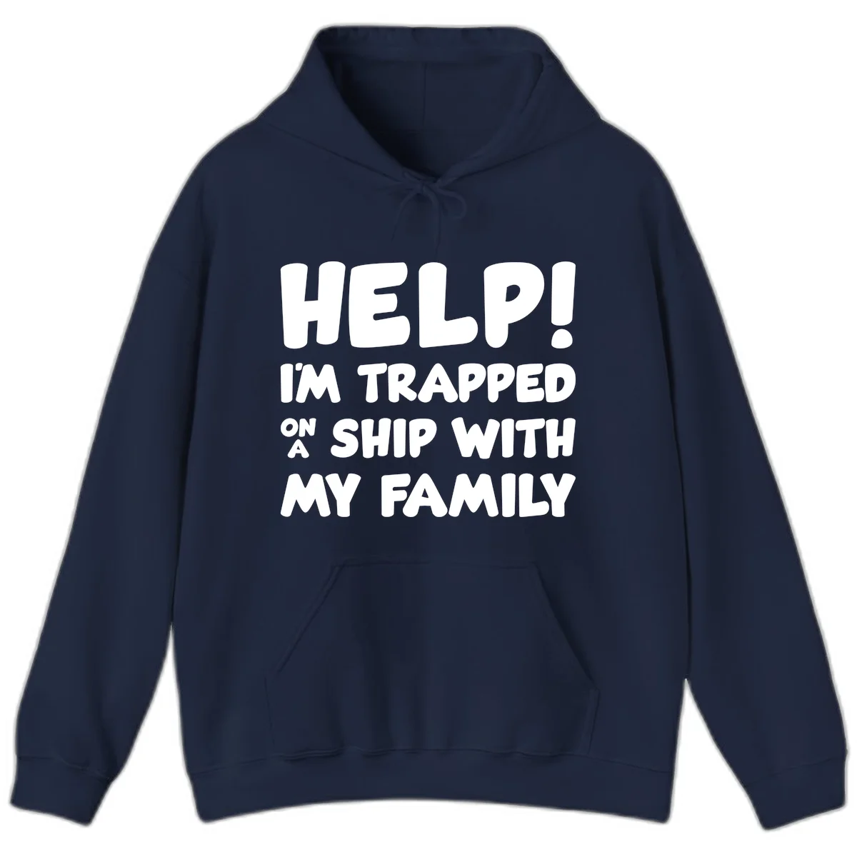 Help! I'm Trapped On A Ship With My Family Hoodie in Navy