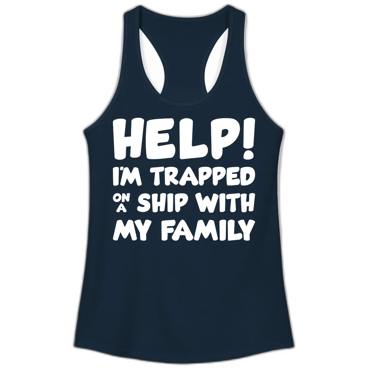 Help! I'm Trapped On A Ship With My Family Ladies Tank in Solid Midnight Navy
