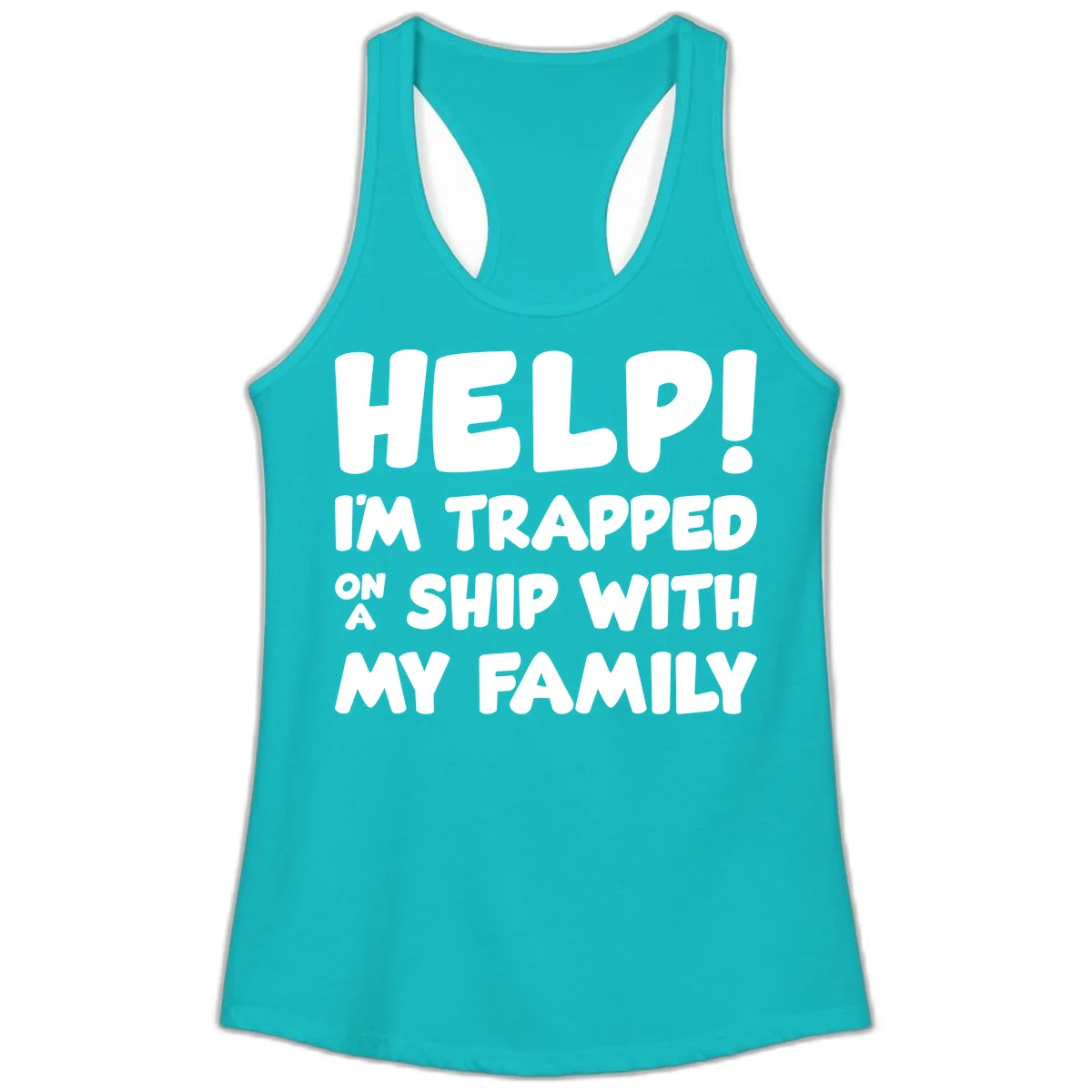 Help! I'm Trapped On A Ship With My Family Ladies Tank in Tahiti Blue