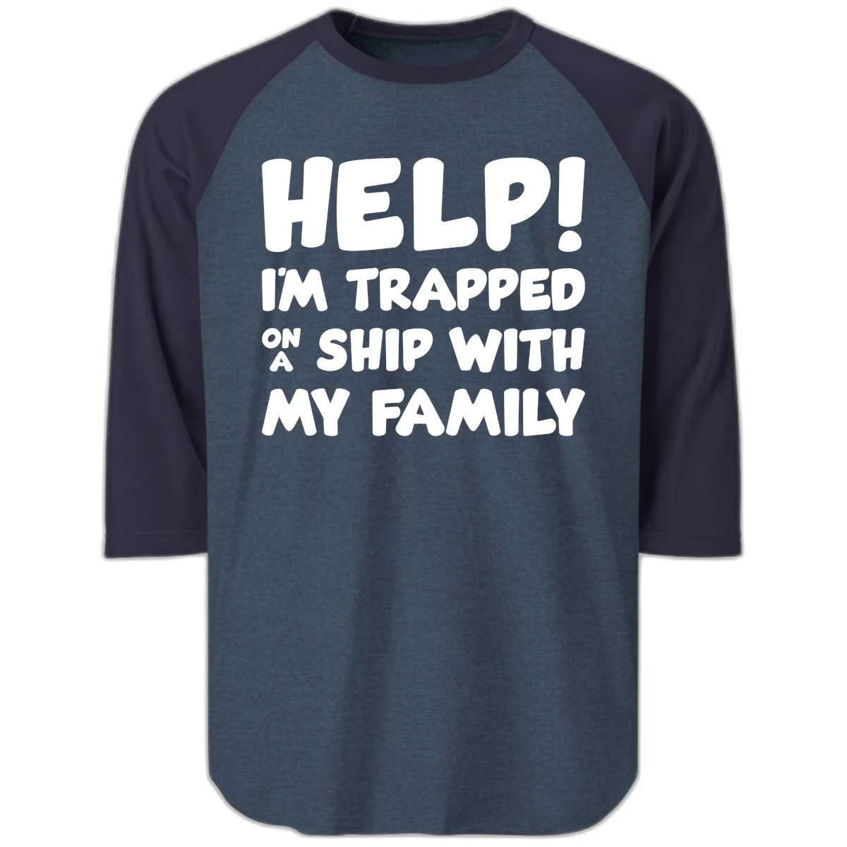 Help! I'm Trapped On A Ship With My Family Raglan 3/4 in Heather Denim Navy