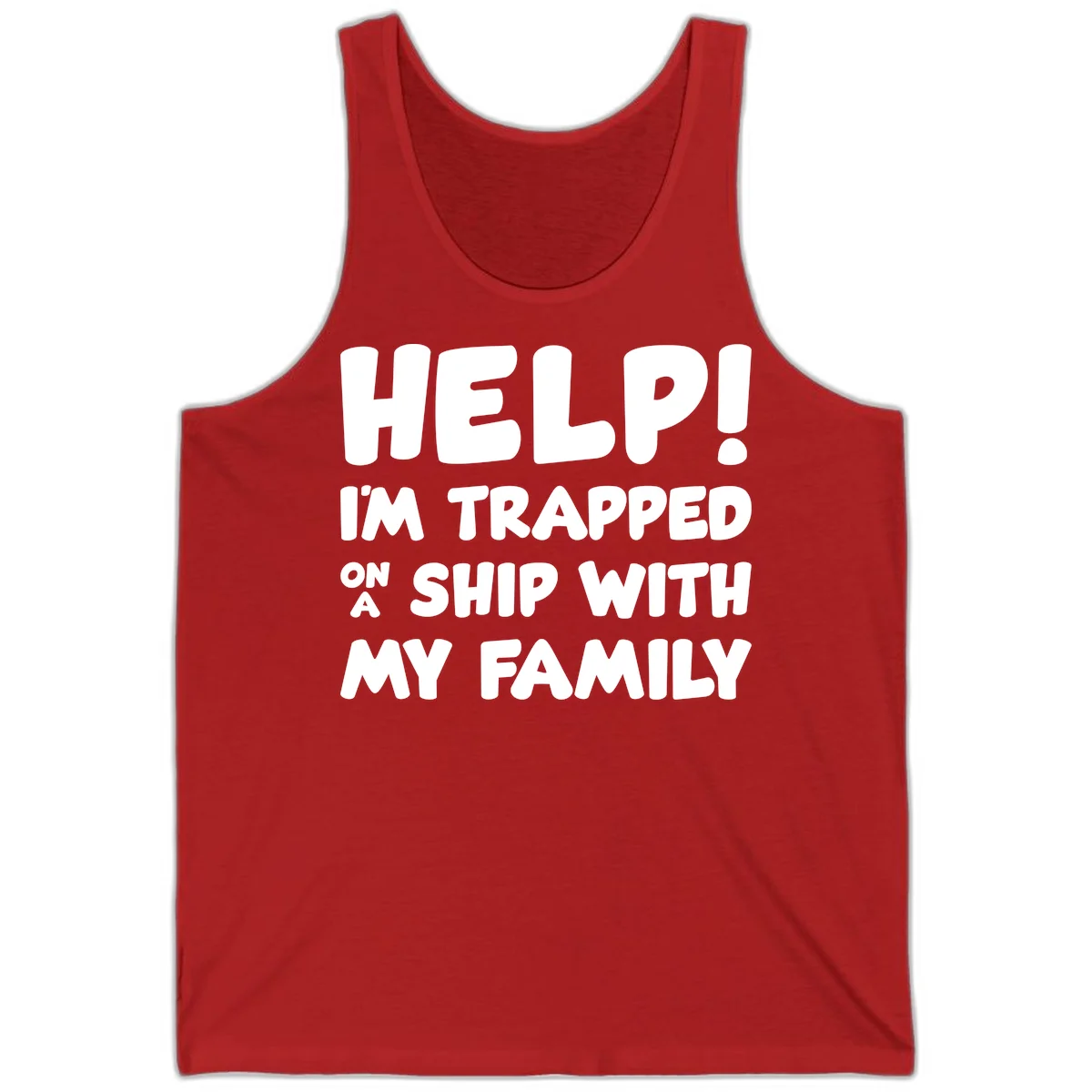 Help! I'm Trapped On A Ship With My Family Tank in Red