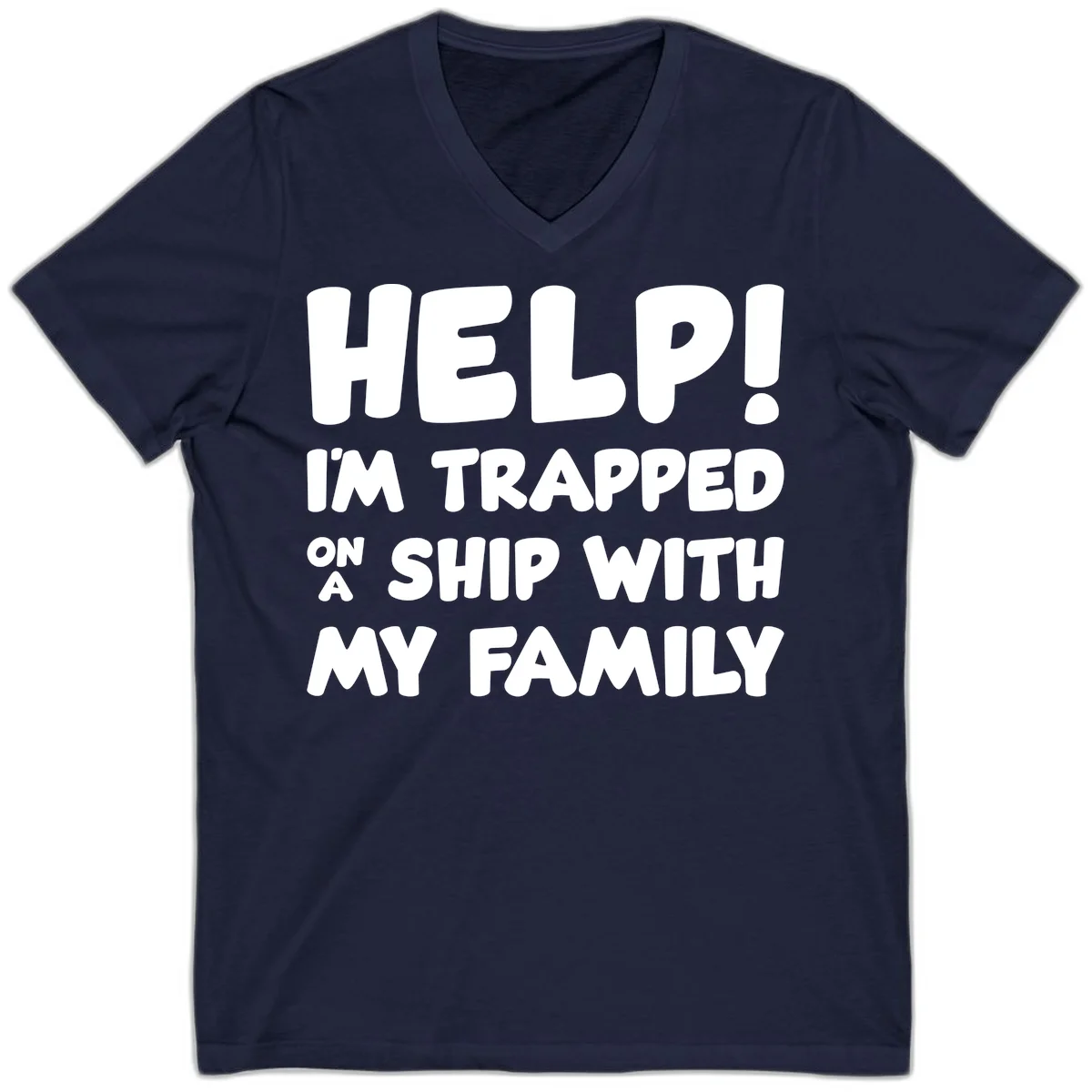 Help! I'm Trapped On A Ship With My Family V-Neck in Navy