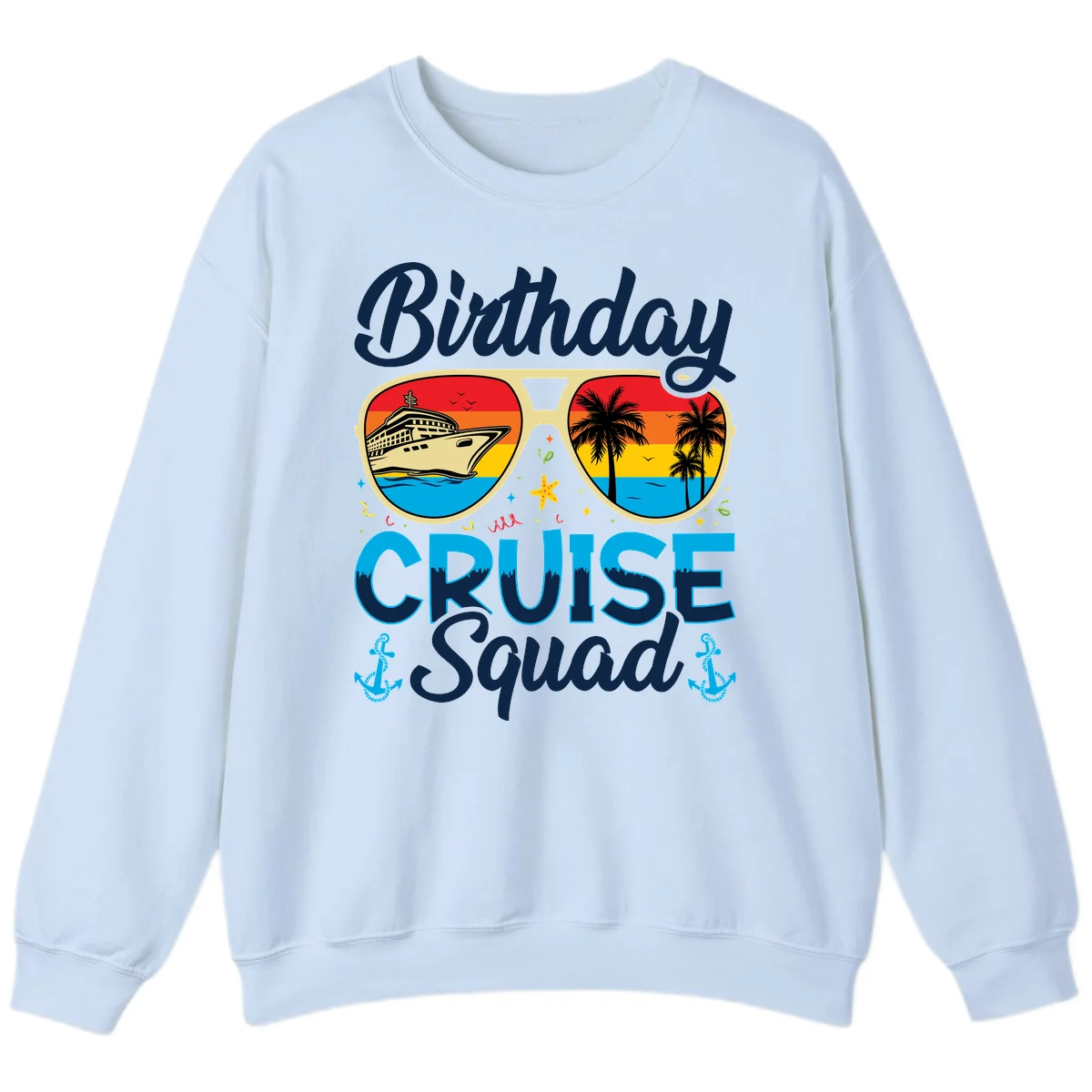 Birthday Cruise Squad Sunglasses Sweatshirt in Light Blue