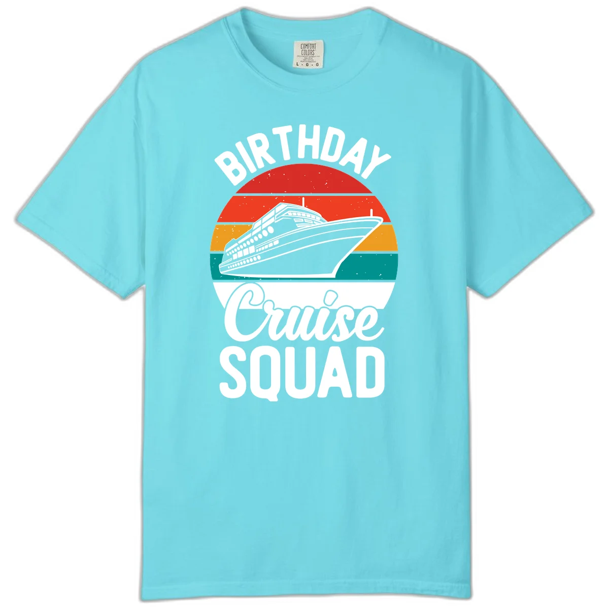 Birthday Cruise Squad Comfort Color Tee in Lagoon Blue