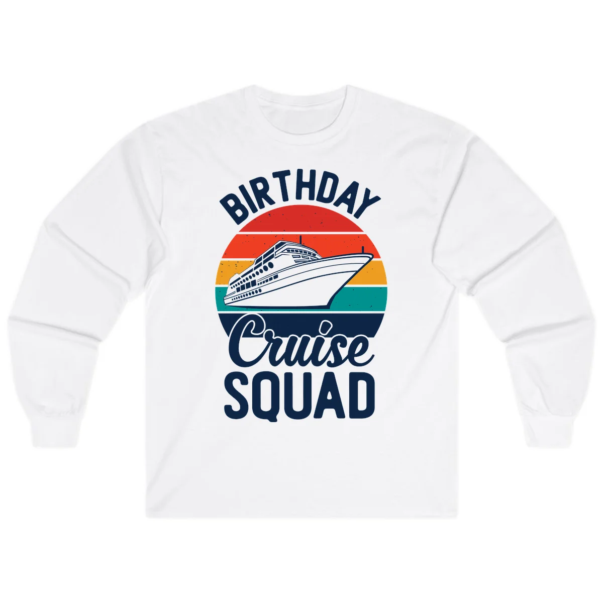 Birthday Cruise Squad Long Sleeve Tee in White