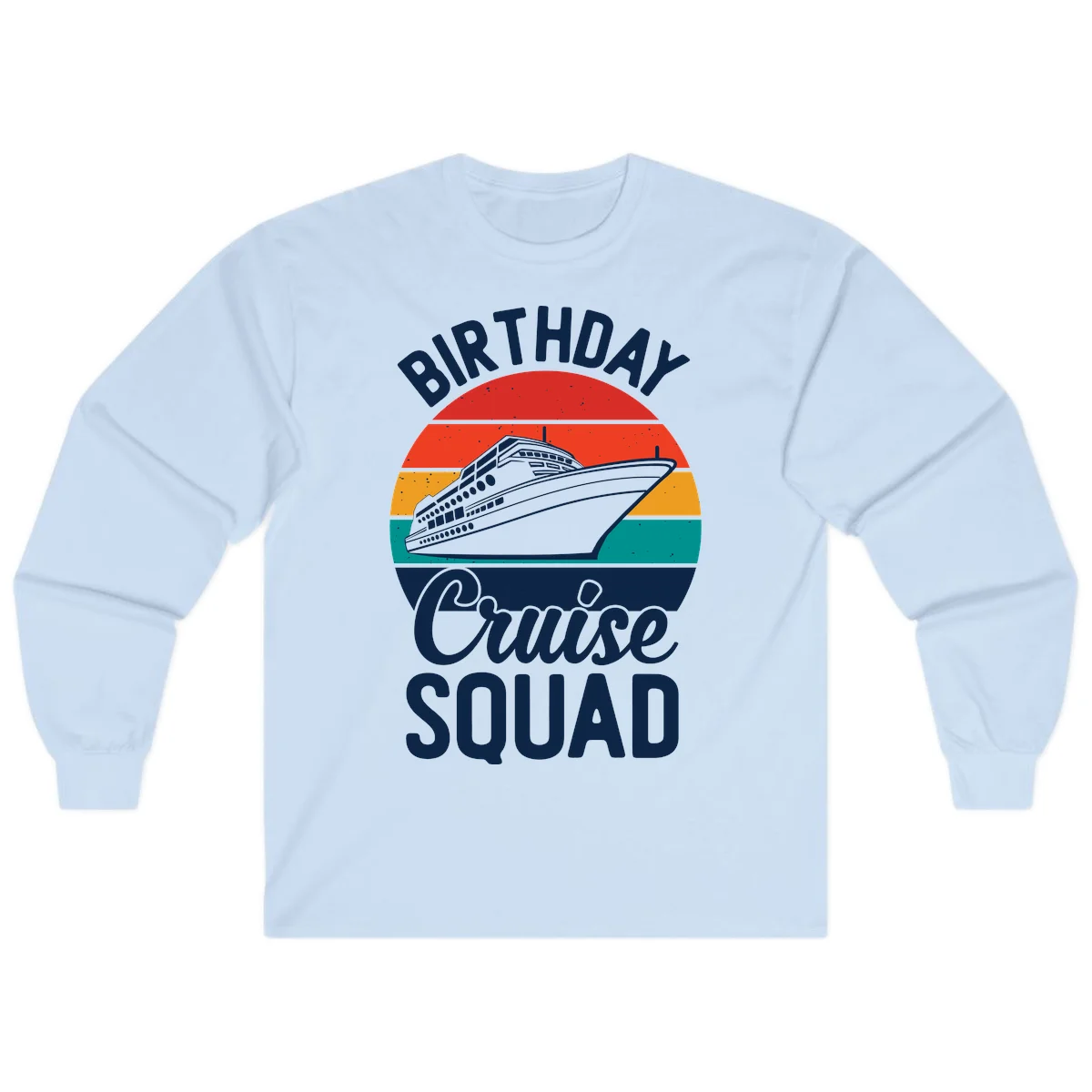 Birthday Cruise Squad Long Sleeve Tee in Light Blue