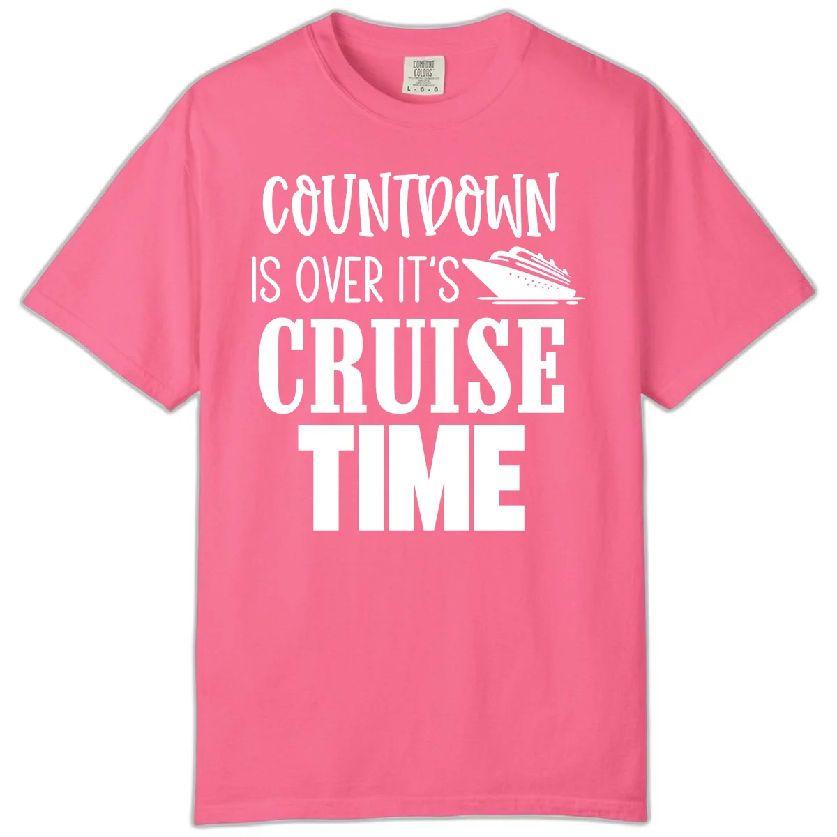 Countdown Is Over It's Cruise Time Comfort Color in Crunchberry