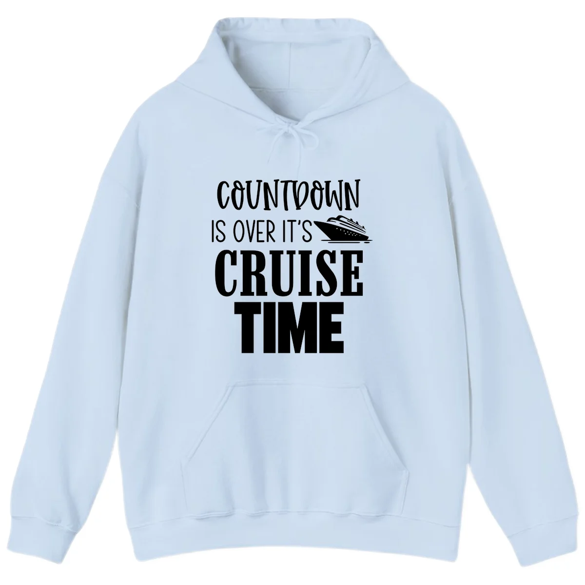 Countdown Is Over It's Cruise Time Hoodie in Light Blue