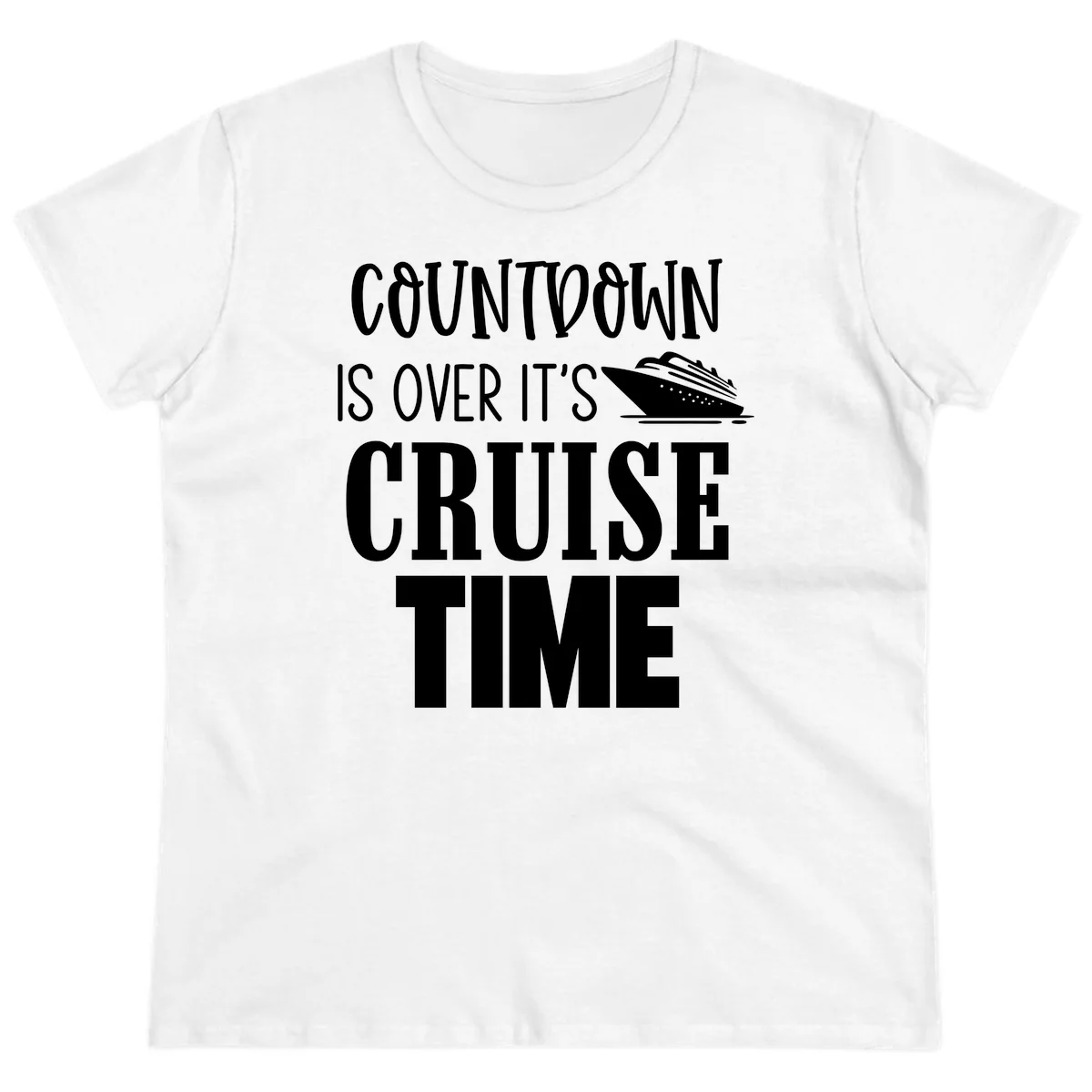 Countdown Is Over It's Cruise Time Ladies Tee in White