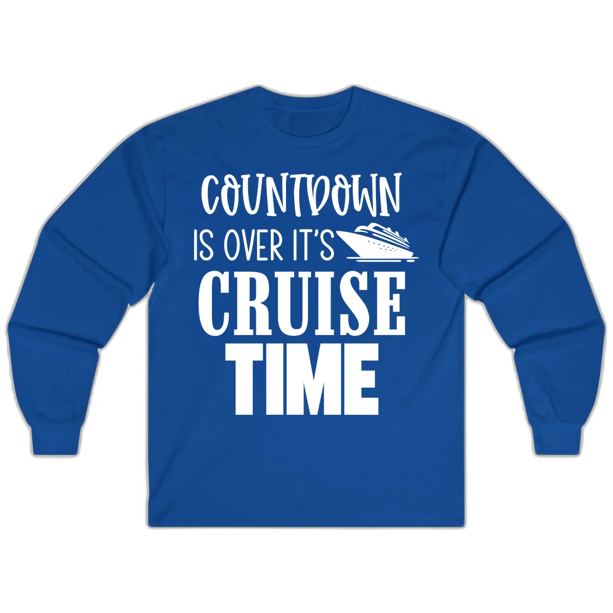 Countdown Is Over It's Cruise Time Long Sleeve in Royal
