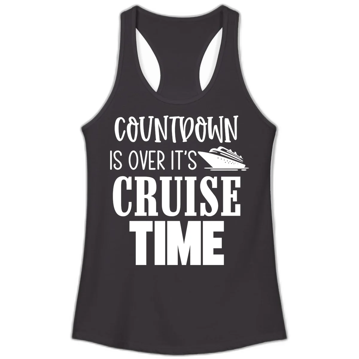 Countdown Is Over It's Cruise Time Ladies Tank in Black