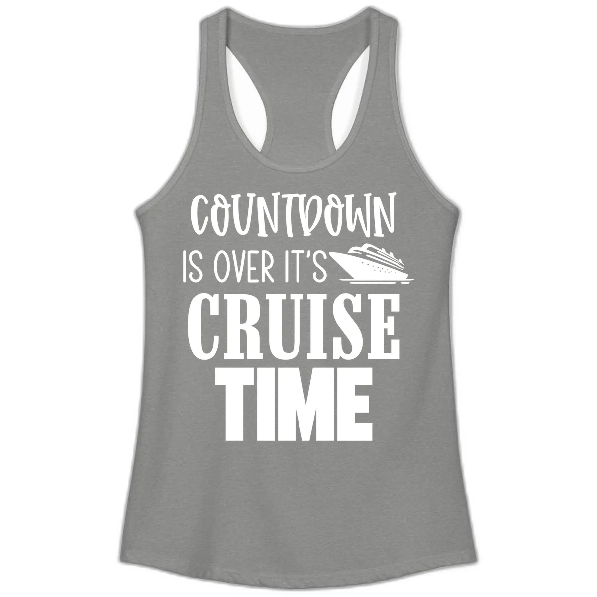 Countdown Is Over It's Cruise Time Ladies Tank in Heather Grey