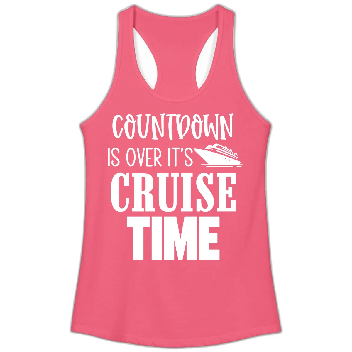 Countdown Is Over It's Cruise Time Ladies Tank in Hot Pink