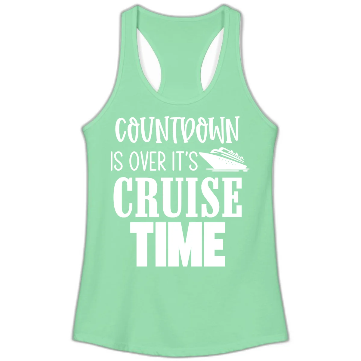 Countdown Is Over It's Cruise Time Ladies Tank in Solid Mint