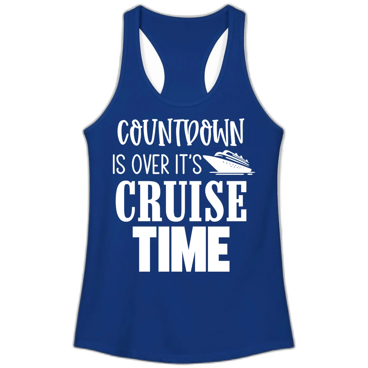 Countdown Is Over It's Cruise Time Ladies Tank in Solid Royal