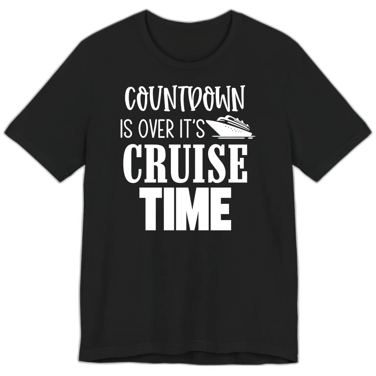 Countdown Is Over It's Cruise Time Premium T-Shirt in Black