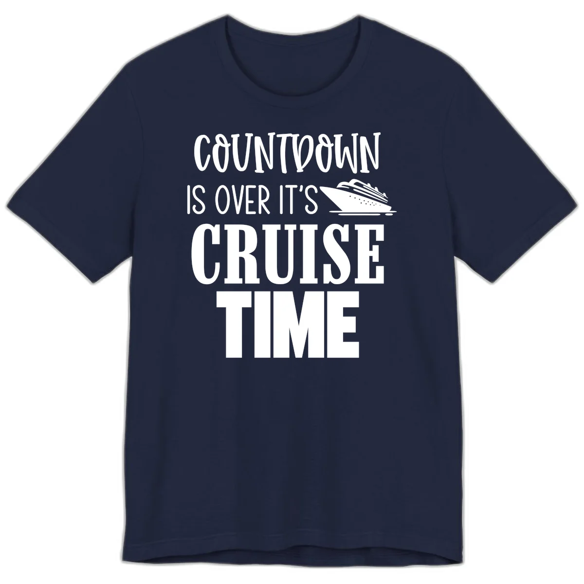 Countdown Is Over It's Cruise Time Premium T-Shirt in Navy