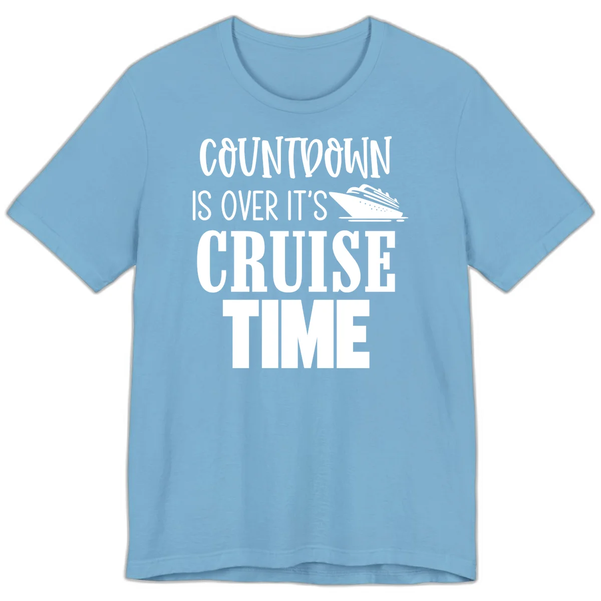 Countdown Is Over It's Cruise Time Premium T-Shirt in Ocean Blue