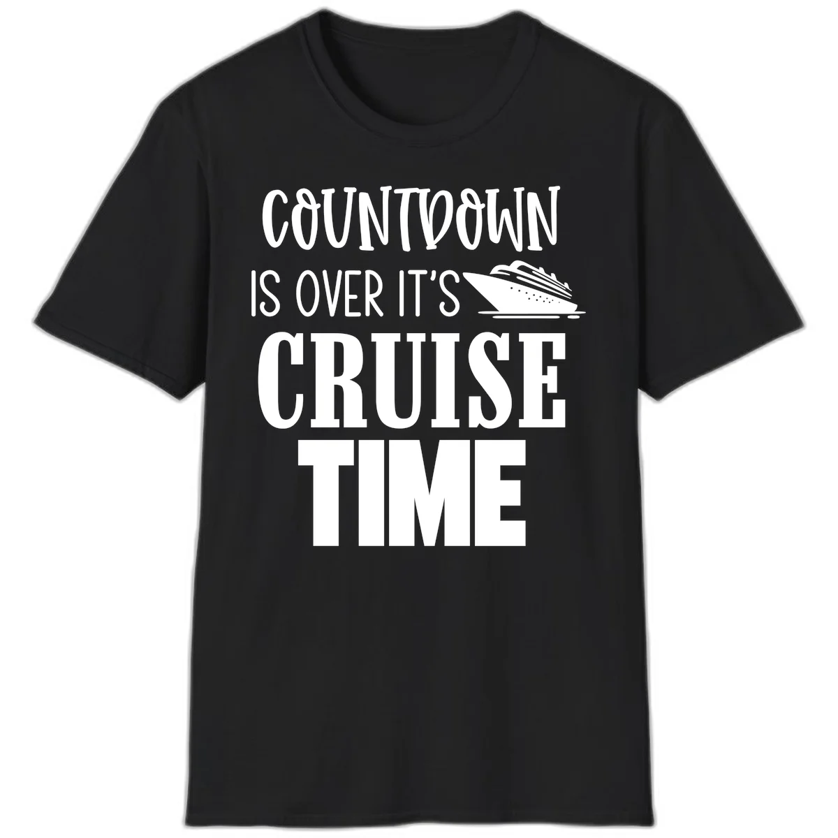 Countdown Is Over It's Cruise Time T-Shirt in Black