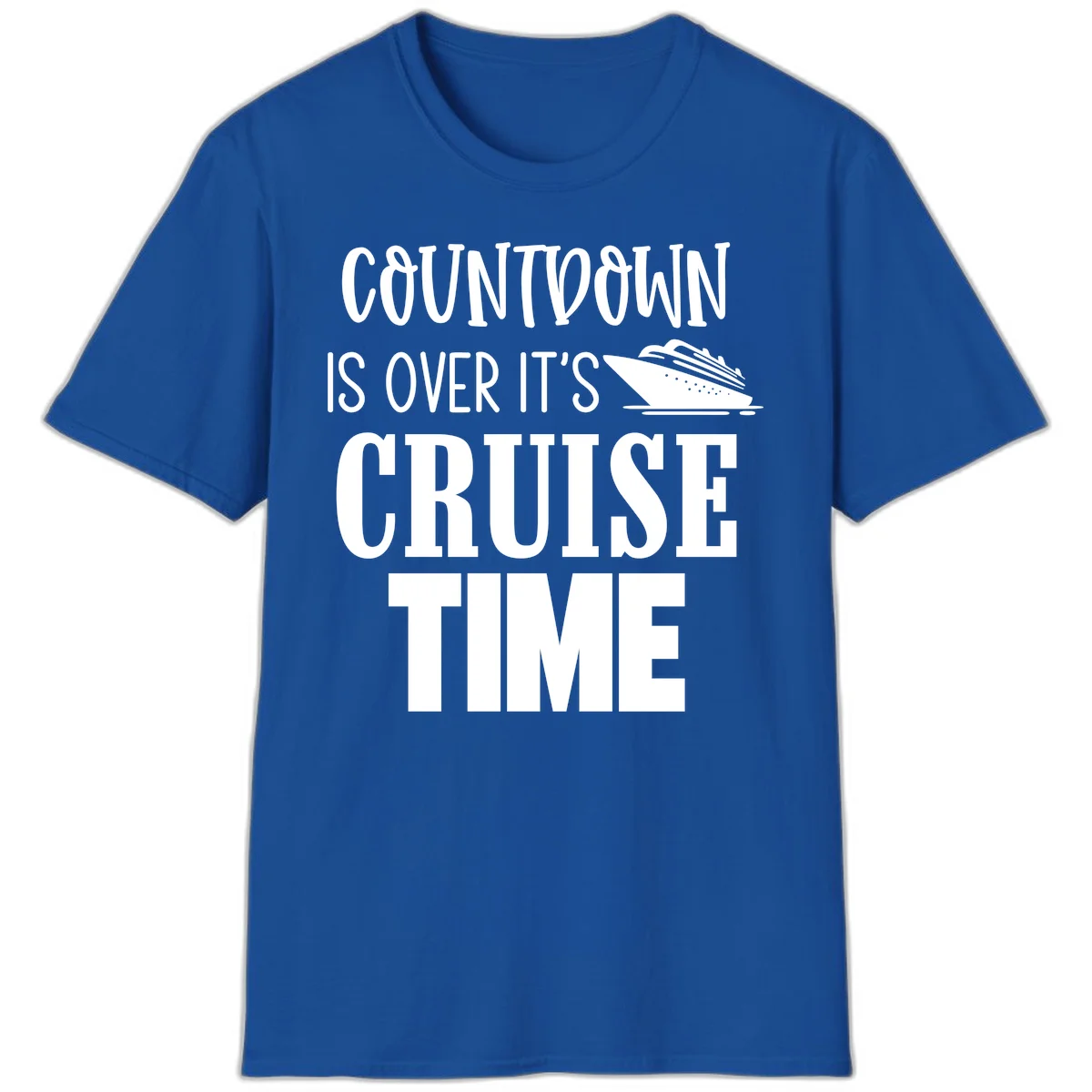 Countdown Is Over It's Cruise Time T-Shirt in Royal