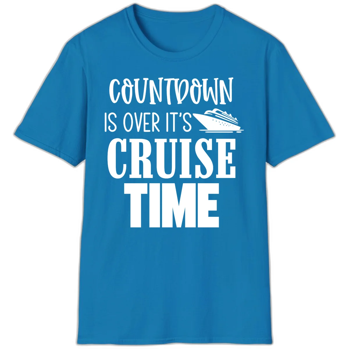 Countdown Is Over It's Cruise Time T-Shirt in Sapphire