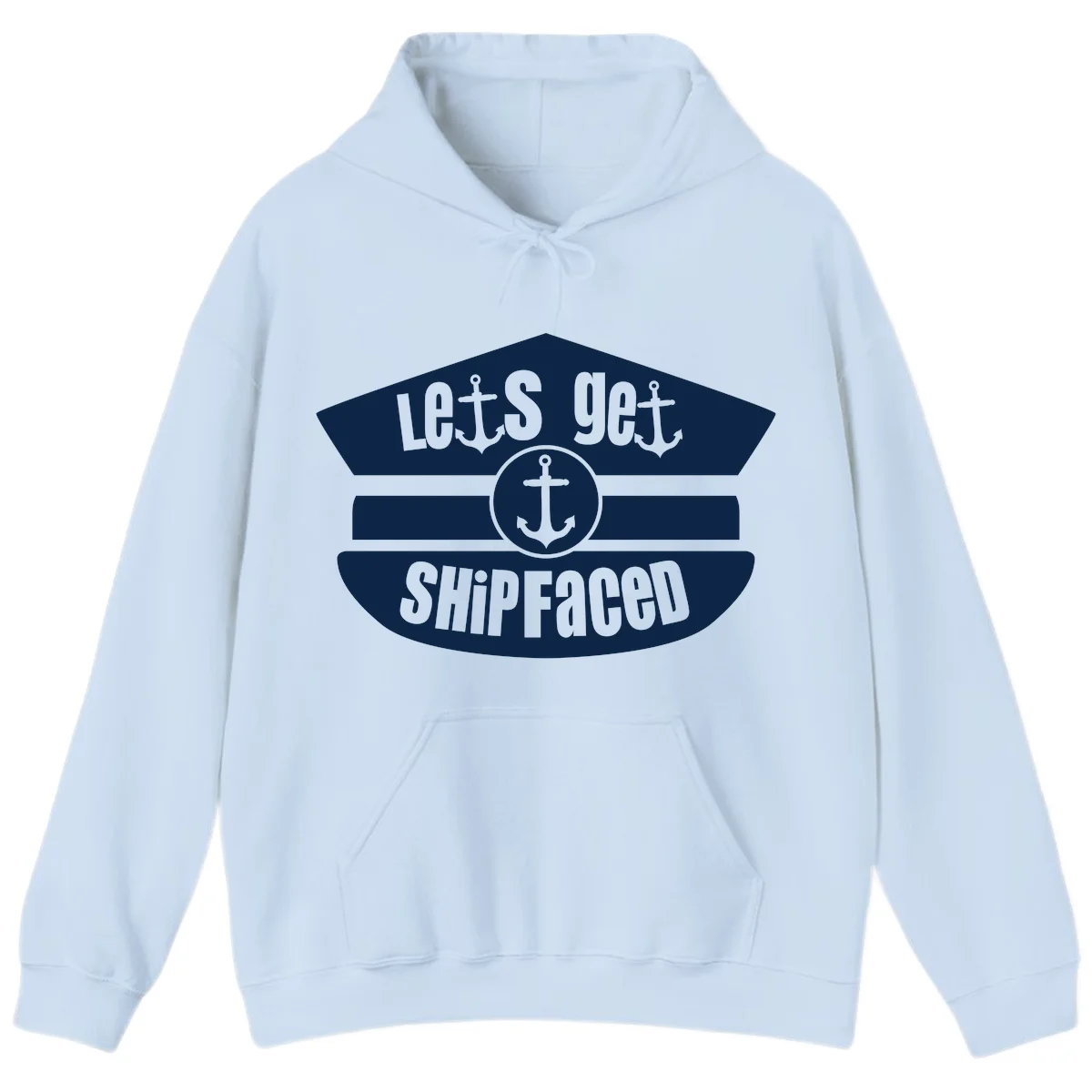 Let's Get Shipfaced Funny Nautical Hoodie in Light Blue