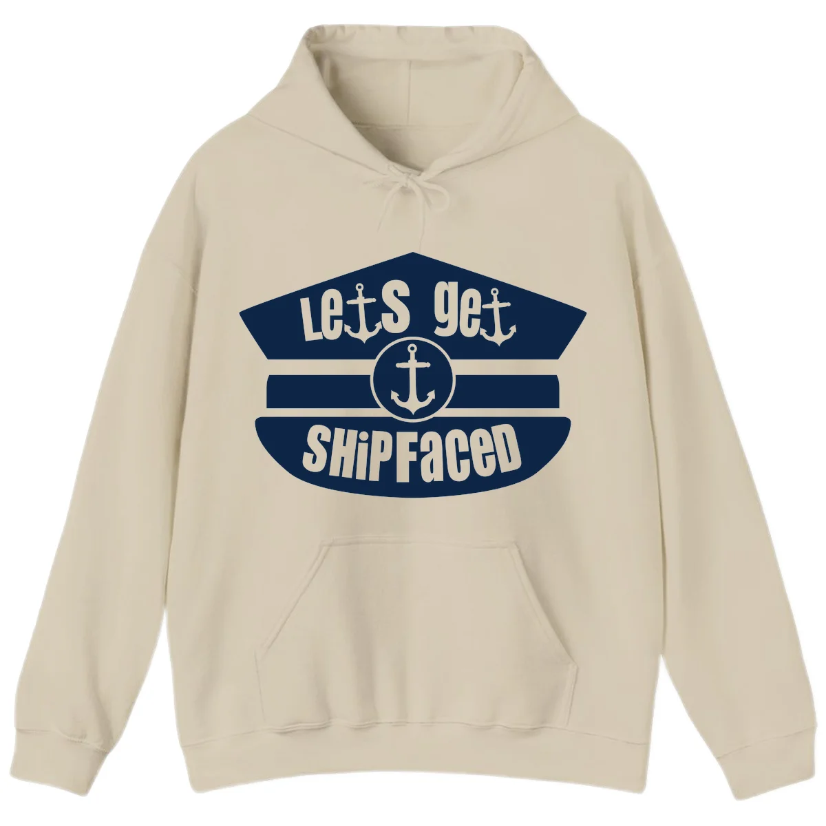 Let's Get Shipfaced Funny Nautical Hoodie in Sand