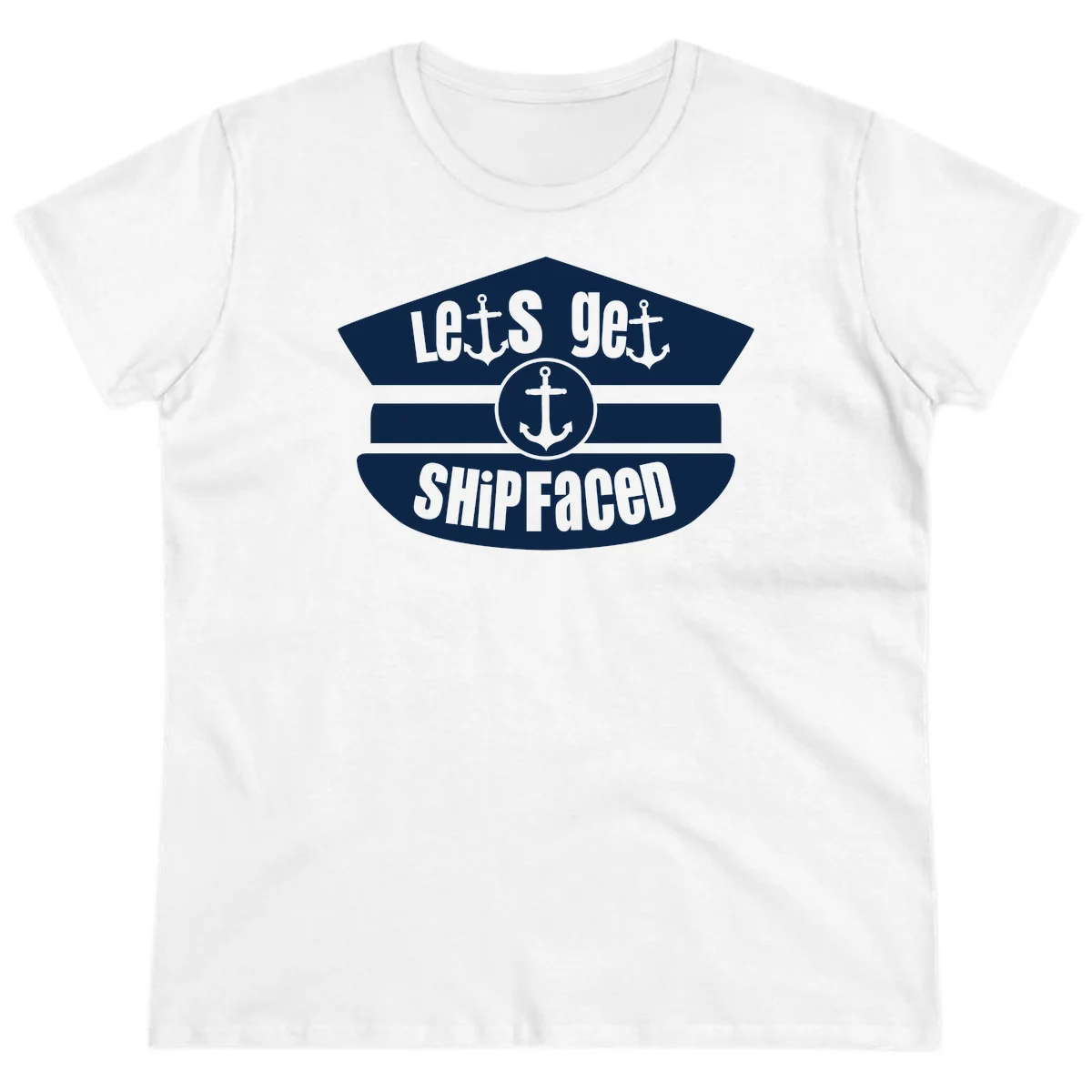 Let's Get Shipfaced Funny Nautical Ladies Tee in White