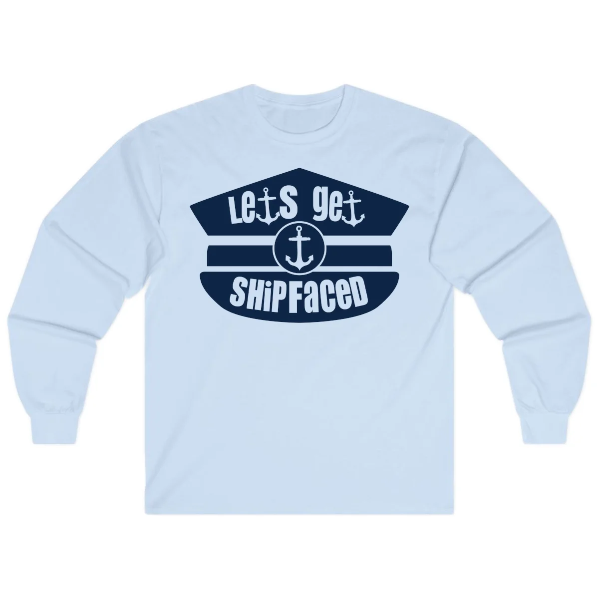 Let's Get Shipfaced Funny Cruise Long Sleeve Shirt in Light Blue