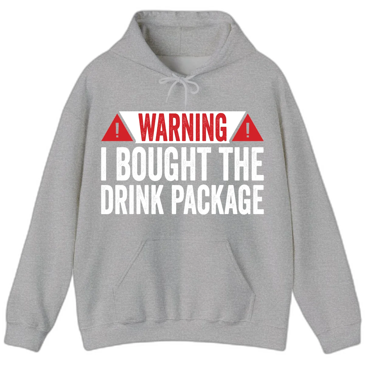 I Bought The Drink Package Hoodie in Sport Grey