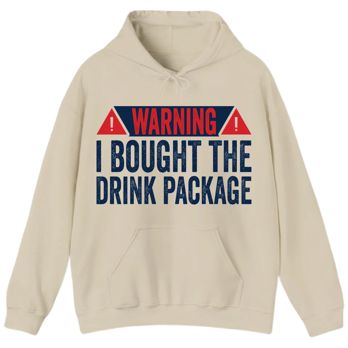 I Bought The Drink Package Hoodie in Sand