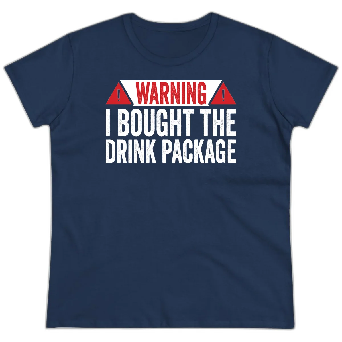 I Bought The Drink Package Ladies Tee in Navy