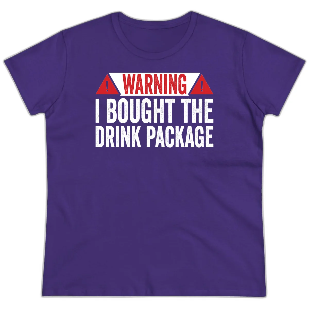 I Bought The Drink Package Ladies Tee in Purple