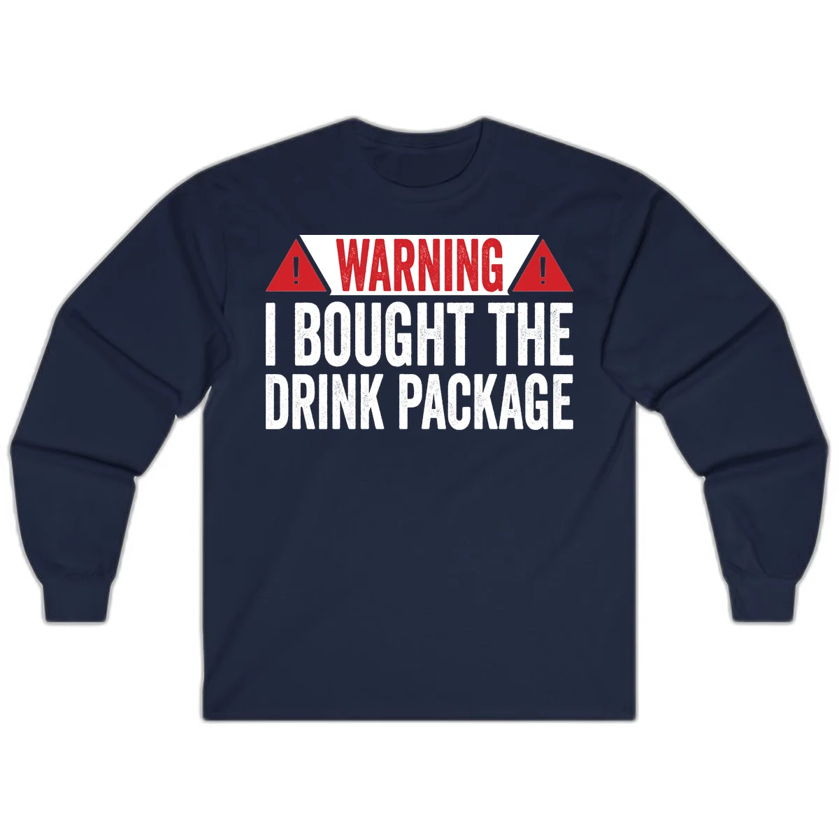 I Bought The Drink Package Long Sleeve in Navy