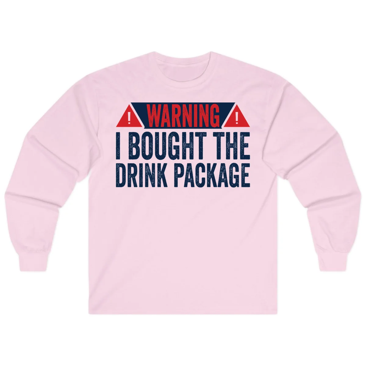 I Bought The Drink Package Long Sleeve in Light Pink