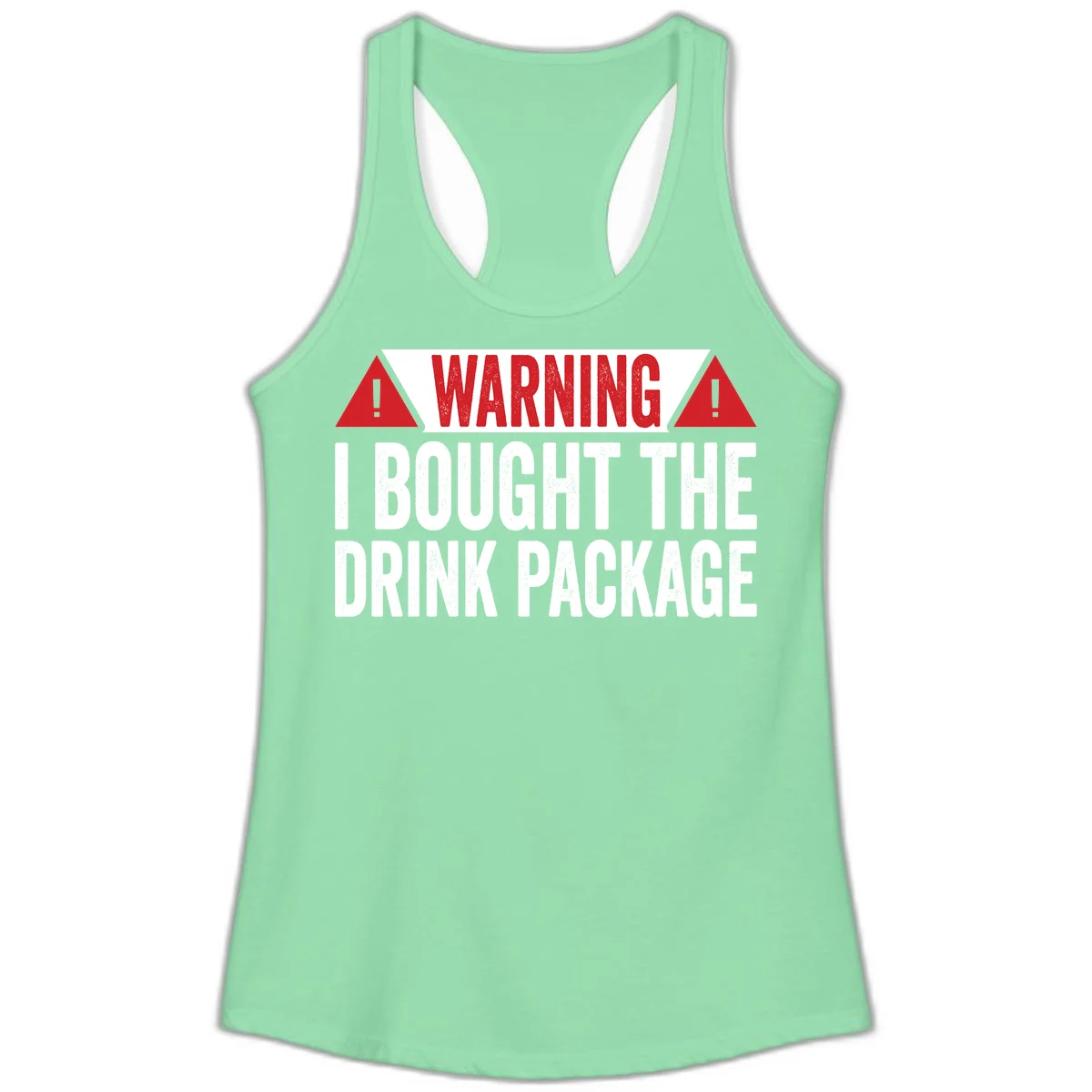 I Bought The Drink Package Ladies Tank in Solid Mint