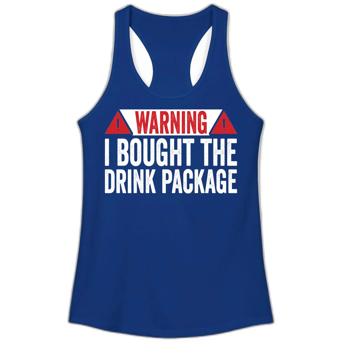 I Bought The Drink Package Ladies Tank in Solid Royal