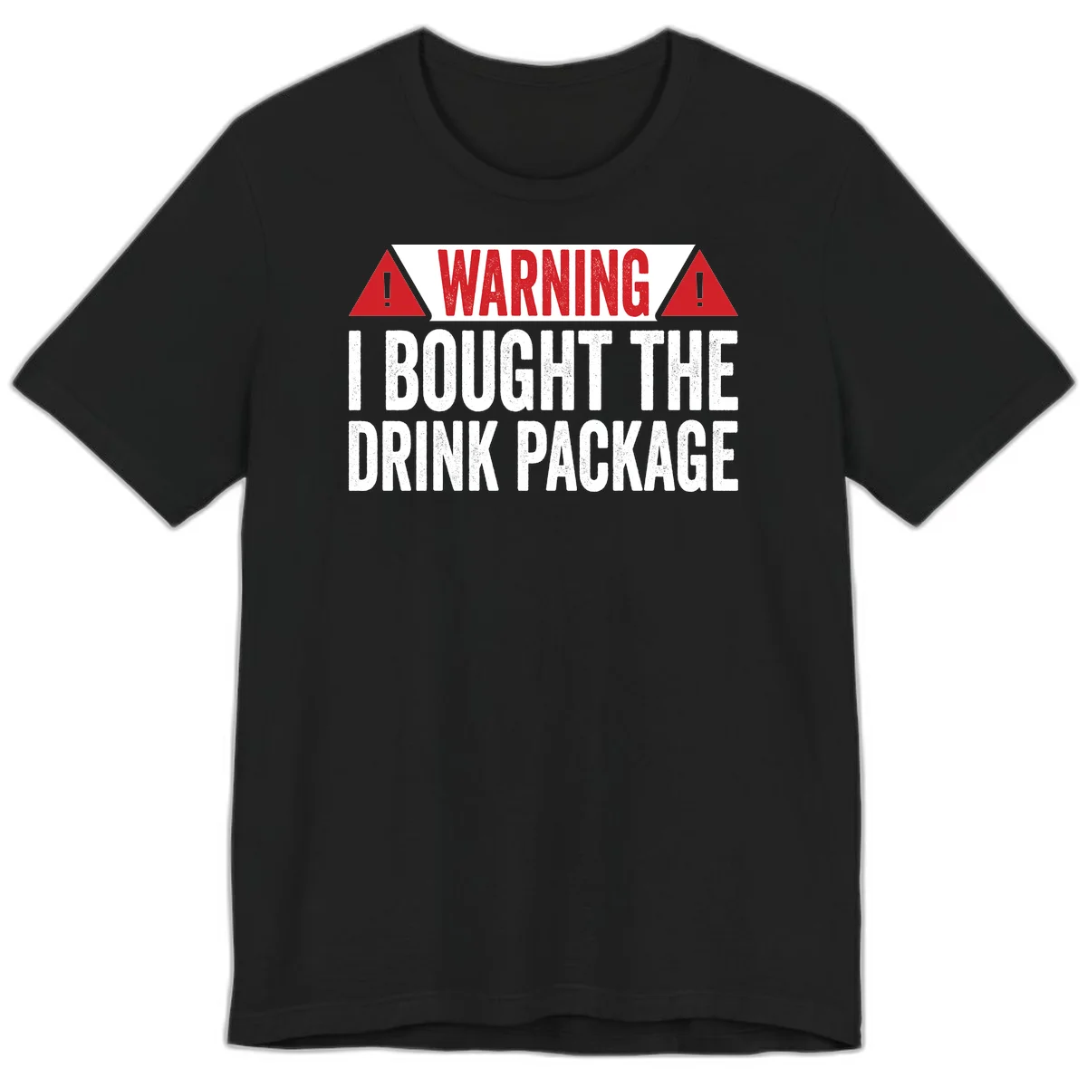 I Bought The Drink Package Premium T-Shirt in Black
