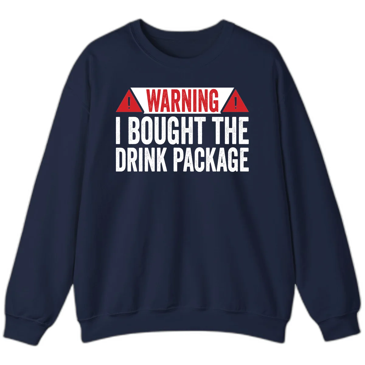 I Bought The Drink Package Sweatshirt in Navy