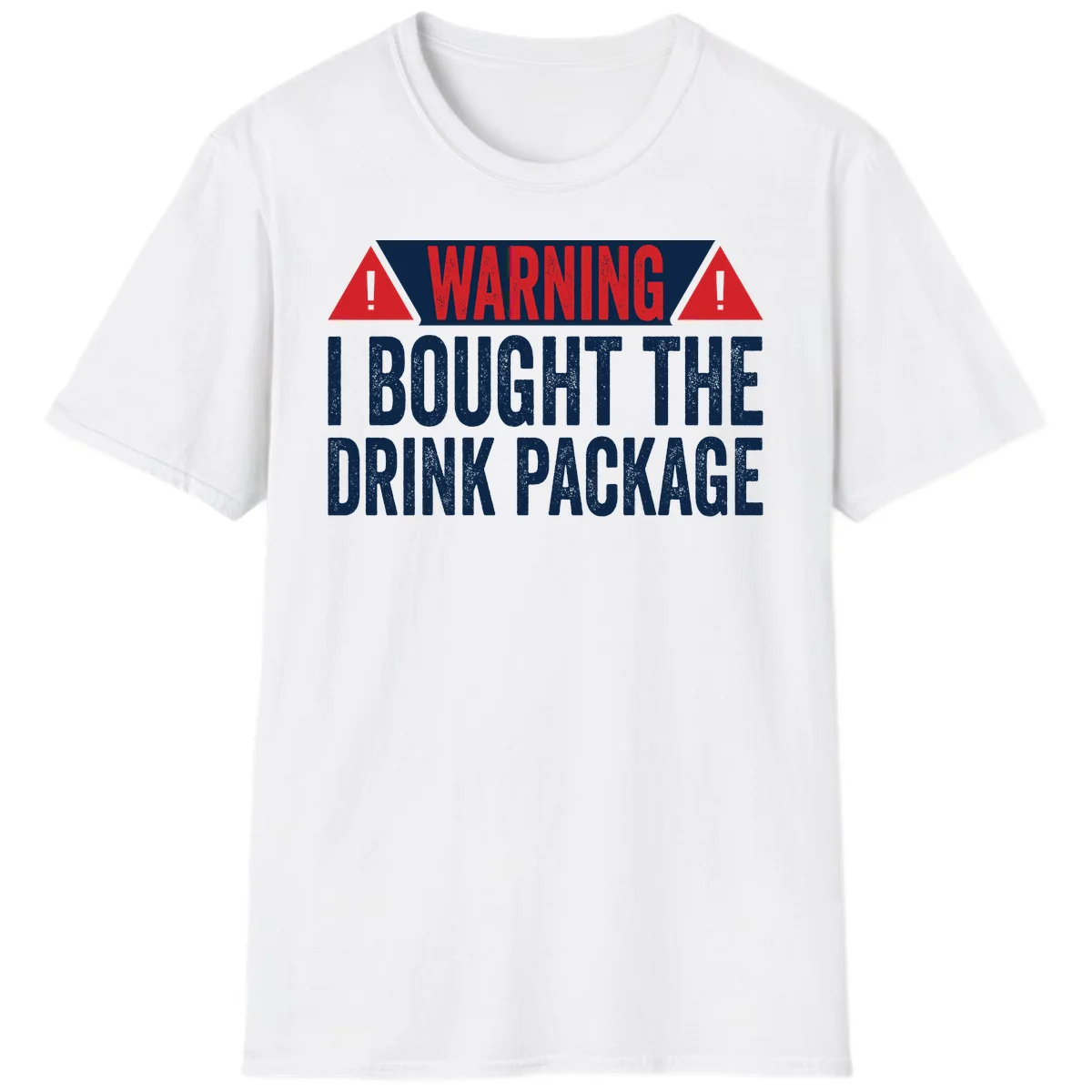 I Bought The Drink Package T-Shirt in White