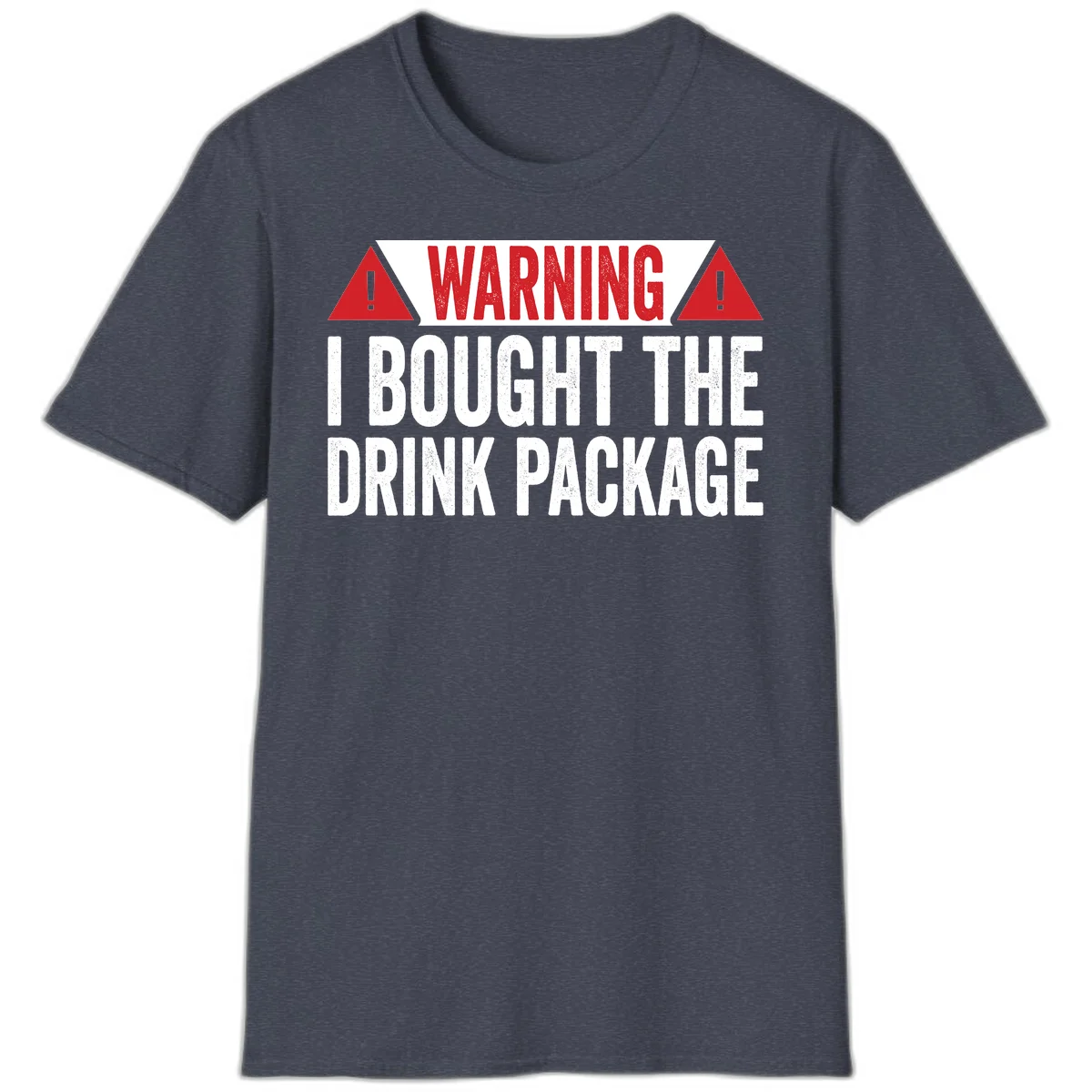 I Bought The Drink Package T-Shirt in Heather Navy